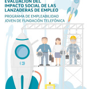 Lanzaderas de empleo. Evaluación del Impacto social Diseño gráfico. Lanzaderas de empleo. Evaluación del Impacto social. Fundación Telefónica