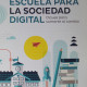 Fundacion Telefonica Prepara tu escuela para la sociedad digital, claves para sumarse al cambio